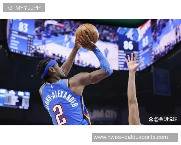 亚历山大23分引领雷霆大胜鹈鹕，精彩比赛背后的篮球魅力